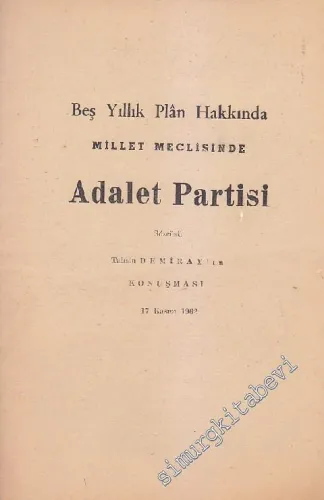 Beş Yıllık Plan Hakkında Millet Meclisinde Adalet Partisi Sözcüsü Tahsin Demiray'ın Konuşması 17 Kasım 1962 -
