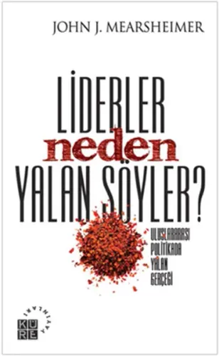 Lider Neden Yalan Söyler?; Uluslararası Politikada Yalan Gerçeği