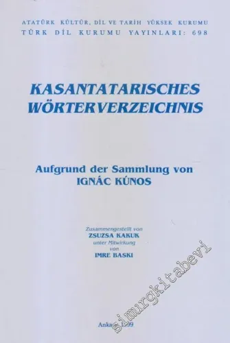 Kasantatarisches Wörterverzeichnis : Aufgrund Der Sammlung Von Ignac Kunos -        1999