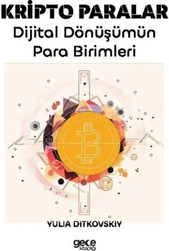 Kripto Paralar - Dijital Dönüşümün Para Birimleri