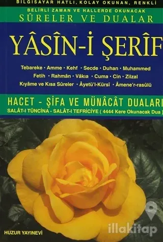 Yasin-i Şerif (Kod: 007) Belirli Zaman ve Hallerde Okunacak Sureler ve Dualar