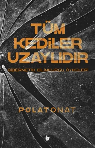Tüm Kediler Uzaylıdır