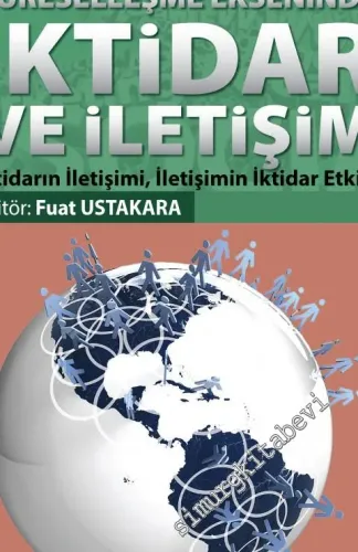 Küreselleşme Ekseninde İktidar ve İletişim -