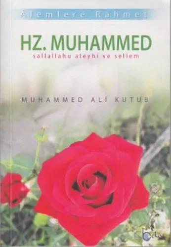Alemlere Rahmet Hz. Muhammed (s.a.v.) | benlikitap.com