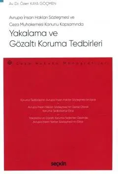 Yakalama ve Gözaltı Koruma Tedbirleri