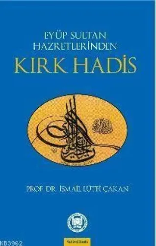 Eyüp Sultan Hazretlerinden Kırk Hadis