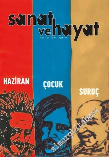 Yeniden Sanat ve Hayat Dergisi -  Dosya: Haziran, Çocuk, Suruç - Sayı: 04 /47      Yaz