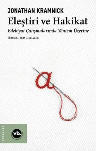 Eleştiri ve Hakikat;Edebiyat Çalışmalarında Yöntem Üzerine