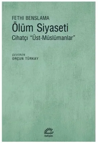 Ölüm Siyaseti; Cihatçı Üst Müslümancılar