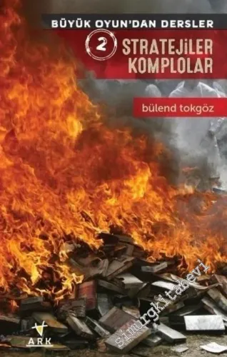 Büyük Oyundan Dersler 2: Stratejiler, Komplolar -        2015