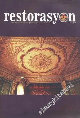 Vakıf Restorasyon Yıllığı Sayı 1: Restorasyon Konservasyon -        2010