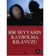Bir Seyyahın Kaybolma Kılavuzu: Yolcular İçin El Aynası 1