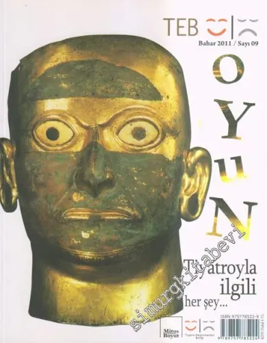 TEB Oyun Dergisi - Tiyatro İle İlgili Her Şey - Sayı: 09      Bahar