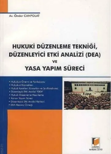 Hukuk Düzenleme Tekniği, Düzenleyici Etki Analizi (DEA) ve Yasa Yapım Süreci