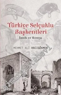 Türkiye Selçuklu Başkentleri: İznik ve Konya -         2019