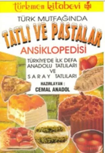 Türk Mutfağında Tatlı ve Pastalar Ansiklopedisi