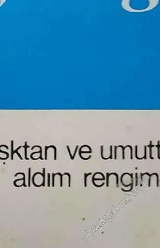 Aşktan ve Umuttan Aldım Rengimi -        1978