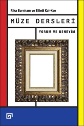 Müze Dersleri; Yorum ve Deneyim