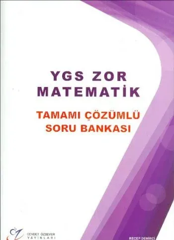 Cevdet Özsever YGS Zor Matematik Tamamı Çözümlü Soru Bankası