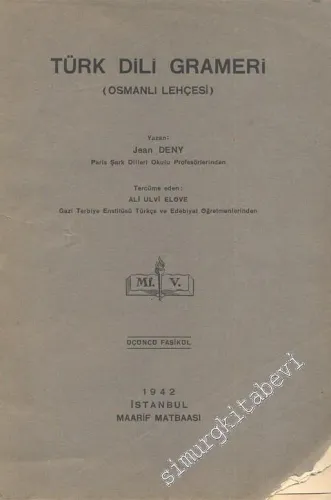 Türk Dili Grameri - Osmanlı Lehçesi Üçüncü Fasikül -
