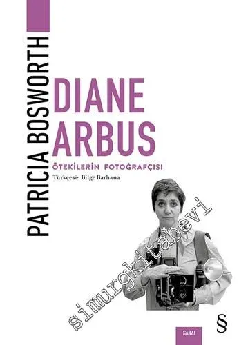 Ötekilerin Fotoğrafçısı Diane Arbus -