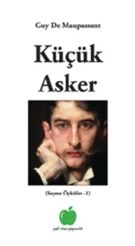 Küçük Asker; Seçme Öyküler 1