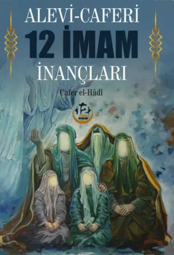 Alevi-Caferi 12 İmam İnançları