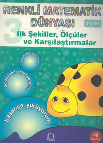 Renkli Matemtik Dünyası 3; İlk Şekiller, Ölçüler ve Karşılaştırmalar
