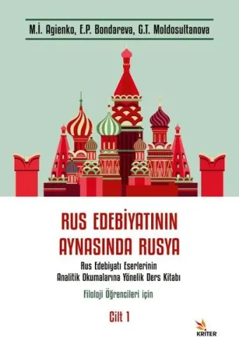 Rus Edebiyatının Aynasında Rusya;Rus Edebiyatı Eserlerinin Analitik Okumalarına Yönelik Ders Kitabı.