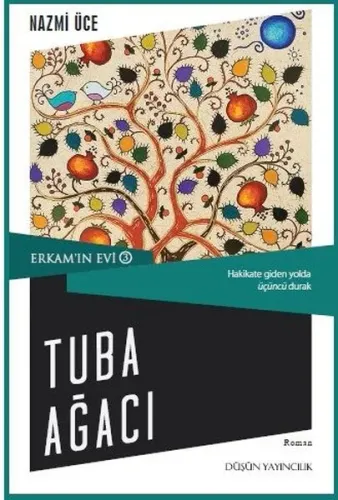 Tuba Ağacı / Erkam'ın Evi 3