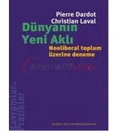 Dünyanın Yeni Aklı: Neoliberal Toplum Üzerine Deneme