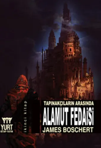 Tapınakçıların Arasında Alamut Fedaisi (2. Kitap)