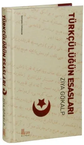 Türkçülüğün Esasları (Ciltli)