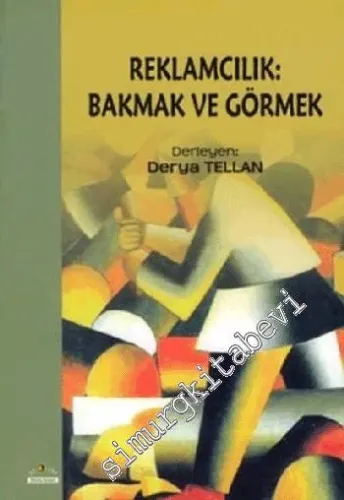 Reklamcılık: Bakmak ve Görmek -         2009