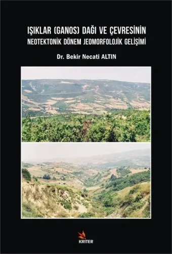 Işıklar (Ganos) Dağı Ve Çevresinin Neotektonik Dönem Jeomorfolojik Gelişimi