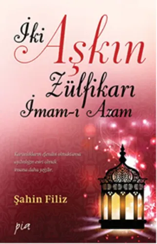 İki Aşkın Zülfikarı İmam- Azam
