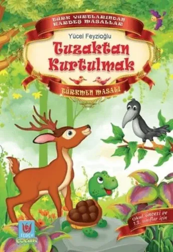 Tuzaktan Kurtulmak; Türkmen Masalı