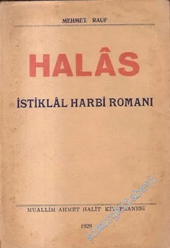 Halas: İstiklal Harbi Romanı  -        1929