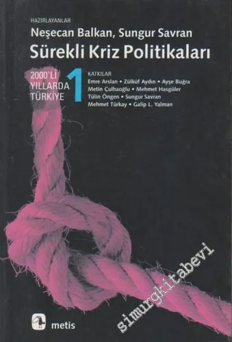 Sürekli Kriz Politikaları: 2000'li Yıllarda Türkiye 1 -        2004