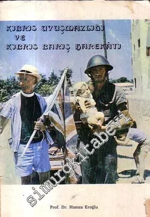 Kıbrıs Uyuşmazlığı ve Kıbrıs Barış Harekatı -