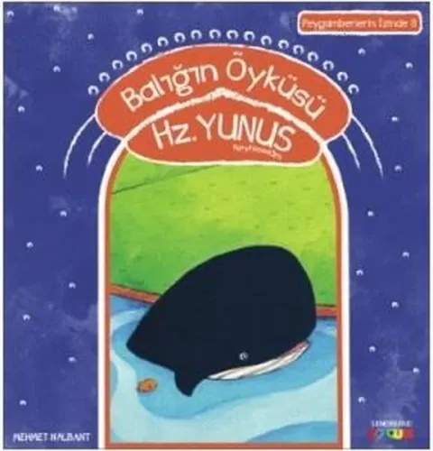 Balığın Öyküsü - Hz. Yunus (a.s.); Peygamberlerin İzinde - 8