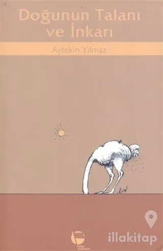 Doğunun Talanı ve İnkarı