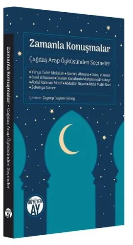 Zamanla Konuşmalar; Çağdaş Arap Öyküsünden Seçmeler