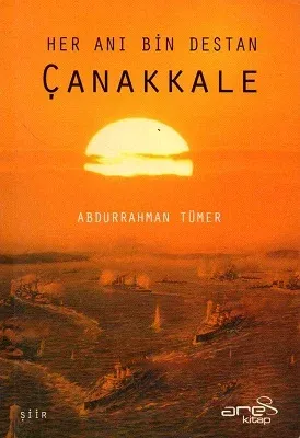 Her Anı Bin Destan Çanakkale