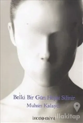 Belki Bir Gün Hepsi Silinir