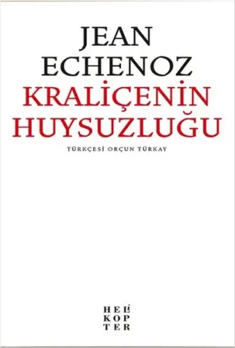 Kraliçenin Huysuzluğu Jean Echenoz
