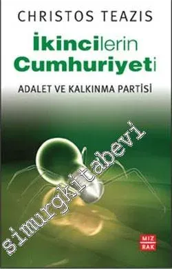 İkincilerin Cumhuriyeti: Adalet ve Kalkınma Partisi -
