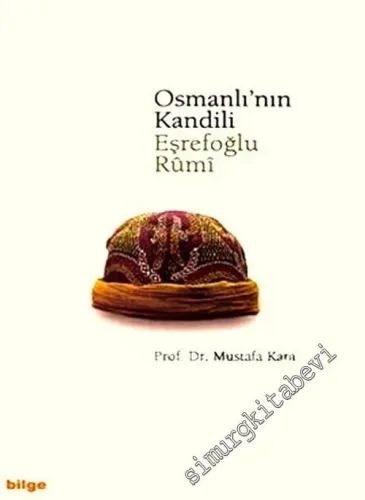 Osmanlı'nın Kandili Eşrefoğlu Rumi -        2006
