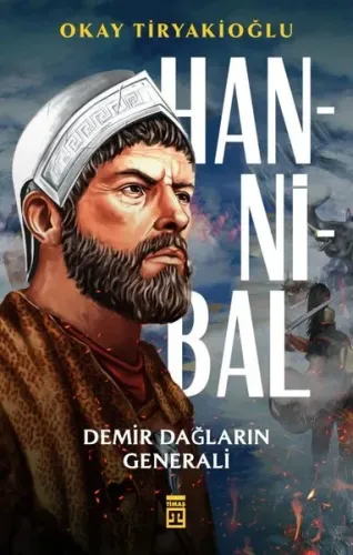 Hannibal & Demir Dağların Generali Okay Tiryakioğlu