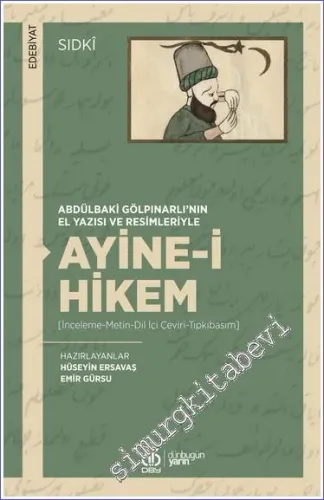 Ayine-i Hikem (İnceleme - Metin - Dil İçi Çeviri - Tıpkıbasım) -         2023